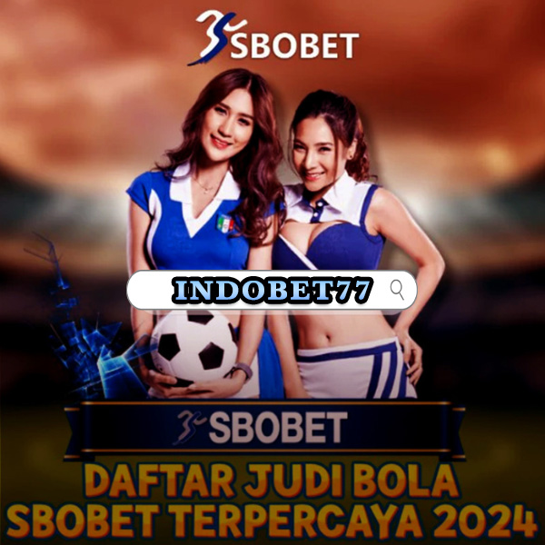 Agen SBOBET Terbaik dan Terpercaya di Indonesia 199417844 Agen SBOBET Terbaik dan Terpercaya di Indonesia 199417844