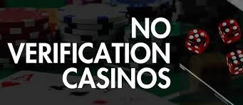 Discover the Benefits of Casinos Without Verification